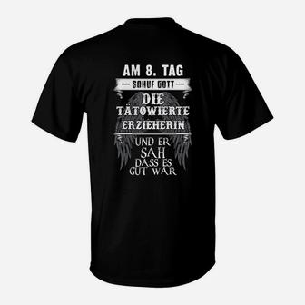 Am 8. Tag T-Shirt für tätowierte Erzieherin, Schwarzes Tee mit Spruch - Seseable