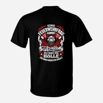 Ein Feuerwehrfrau Fährt Zur Hölle T-Shirt - Seseable