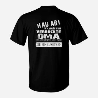 Hau Ab, verrückte Oma T-Shirt – Witziges Design für Enkel - Seseable