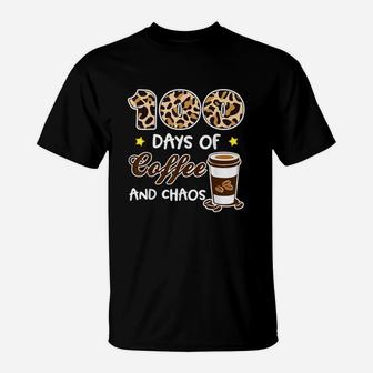 100 Days Of Coffee And Chaos Gift For Teacher Boys Girls T-Shirt - Seseable