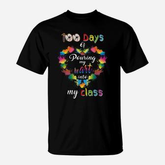 100 Days Of School Pouring Heart Into My Class Art Teacher T-Shirt | Crazezy