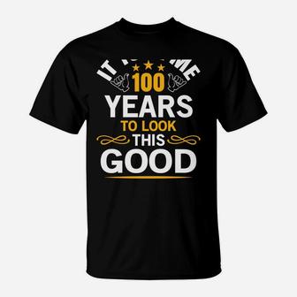 100Th Birthday Design Took Me 100 Years Old Birthday Gift Sweatshirt T-Shirt | Crazezy UK