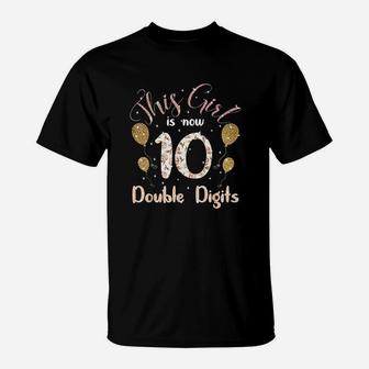 10Th Bday Party Gift 2010 This Girl Is Now 10 Double Digits T-Shirt | Crazezy UK