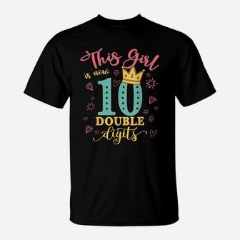 10Th Birthday Gifts Shirt This Girl Is Now 10 Double Digits T-Shirt | Crazezy