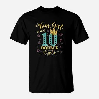 10Th Birthday Gifts This Girl Is Now 10 Double Digits T-Shirt | Crazezy