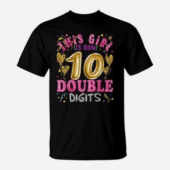 10Th Birthday This Girl Is Now 10 Double Digits Ten Years T-Shirt | Crazezy DE