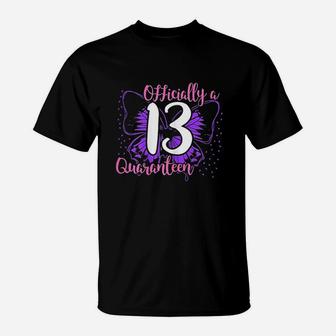 13Th Birthday Official Teenager Quaranteen 13 Years Old Girl T-Shirt | Crazezy DE