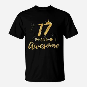 17Th Birthday For Teen Girl 17 And Awesome Gifts T-Shirt | Crazezy UK