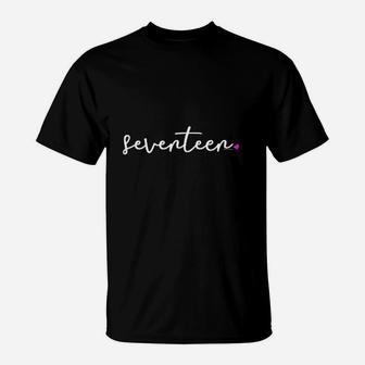17Th Birthday Gifts For Teenage Girls Her Seventeen T-Shirt | Crazezy DE