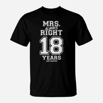 18 Years Being Mrs Always Right Funny Couples Anniversary T-Shirt | Crazezy DE