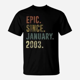 18Th Retro Birthday Gift - Vintage Epic Since January 2003 T-Shirt | Crazezy CA