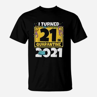 21St Birthday I Turned 21 T-Shirt | Crazezy AU