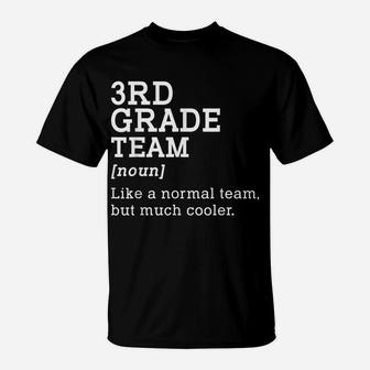 3Rd Grade Team Back To School Gift Teacher Third Grade Team T-Shirt | Crazezy