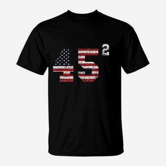 45 Squared Pro 2 Terms Usa Flag T-Shirt | Crazezy