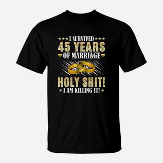 45Th Wedding Anniversary Gifts 45 Years Of Marriage Gift T-Shirt | Crazezy