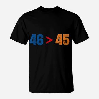 46 Is Greater Than 45 Distressed T-Shirt - Monsterry AU