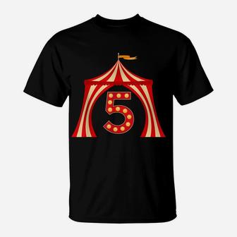 5 Year Old Circus Top Birthday Carnival 5Th Party Family T-Shirt | Crazezy