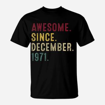 50Th Birthday Gift 50 Year Old Awesome Since December 1971 T-Shirt | Crazezy UK