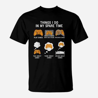6 Things I Do In My Spare Time Funny Video Games Gamers T-Shirt - Thegiftio UK