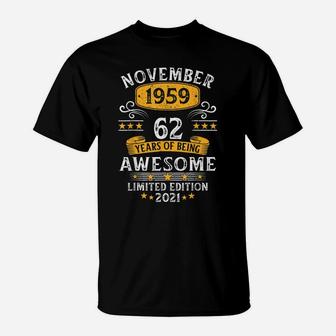 62Nd Birthday Gift 62 Years Old Awesome Since November 1959 T-Shirt | Crazezy DE