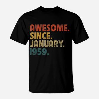 63Rd Birthday Funny Vintage Awesome Since January 1959 T-Shirt | Crazezy