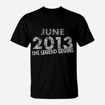 6Th Birthday Shirt - June 2013 - The Legend Begins T-Shirt | Crazezy DE