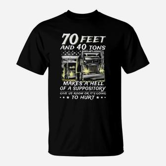 70 Feet And 40 Tons T-Shirt - Monsterry