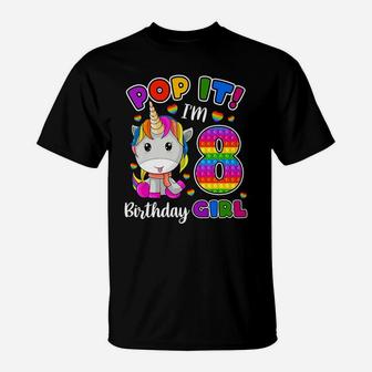 8 Year Old Gift 8Th Birthday Unicorn Girls Pop It Fidget T-Shirt | Crazezy CA