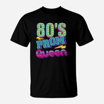 80S Prom Queen Funny Disco Throwback Nostalgic Gift T-Shirt | Crazezy CA