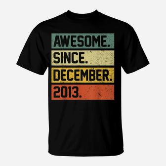 8Th Birthday Gift 8 Year Old Awesome Since December 2013 T-Shirt | Crazezy UK