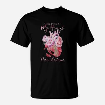 A Big Piece Of My Heart Has Autism T-Shirt - Monsterry