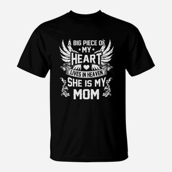 A Big Piece Of My Heart Lives In Heaven She Is My Mom T-Shirt | Crazezy