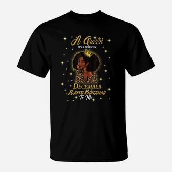 A Queen Was Born In December Happy Birthday To Me Afro Girls T-Shirt | Crazezy DE