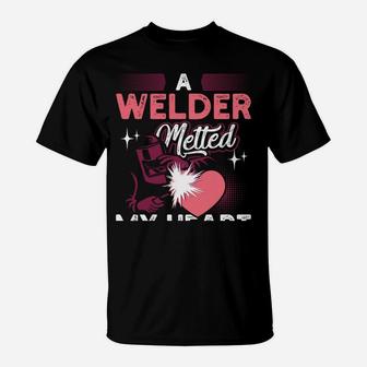 A Welder Melted My Heart Funny Gift For Wife Girlfriend T-Shirt | Crazezy AU