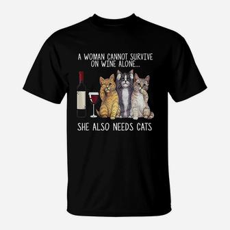A Woman Cannot Survive On Wine Alone She Also Needs Cat T-Shirt | Crazezy