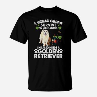 A Woman Cannot Survive On Wine Alone She Needs A Golden Retriever T-Shirt - Seseable