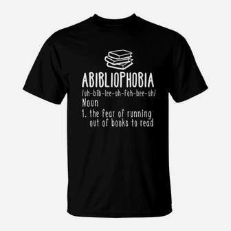 Abibliophobia Definition T-Shirt | Crazezy DE