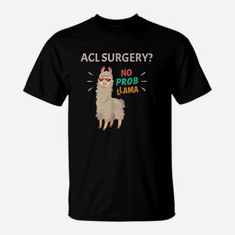 Acl Surgery No Probllama Funny Knee Surgery Recovery Gift T-Shirt - Thegiftio UK