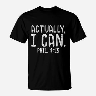 Actually I Can T-Shirt | Crazezy