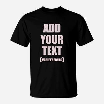 Add Your Text T-Shirt | Crazezy UK