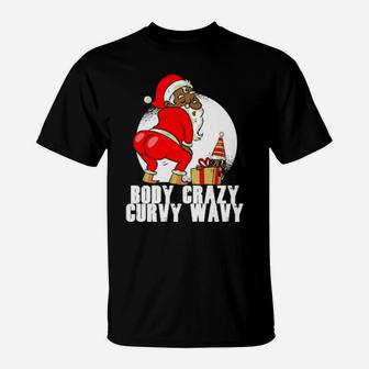 African American Santa Claus Twerking Body Crazy Curvy Wavy T-Shirt - Monsterry