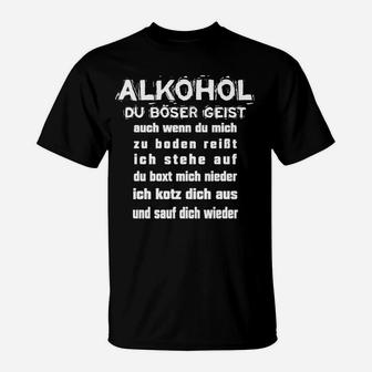 Alkohol Du Böser Geist Schwarzes T-Shirt, Witziges Spruch-Shirt - Seseable