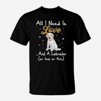 All I Need Is Love And A Labrador T-Shirt - Monsterry DE