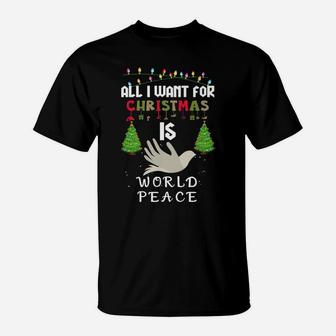 All I Want For Christmas Is World Peace T-Shirt | Crazezy DE