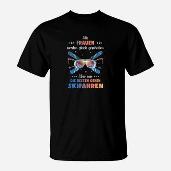 Alle Frauen Werden Gleich Geschaffen Skiing T-Shirt - Seseable