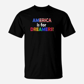 America Is For Dreamers T-Shirt - Monsterry DE