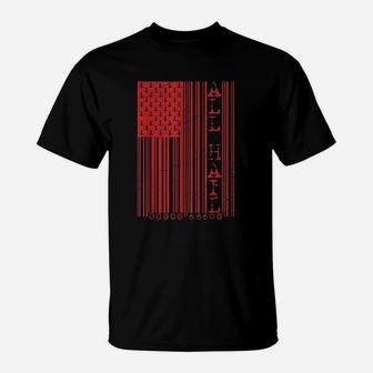 American Flag All Hail T-Shirt | Crazezy