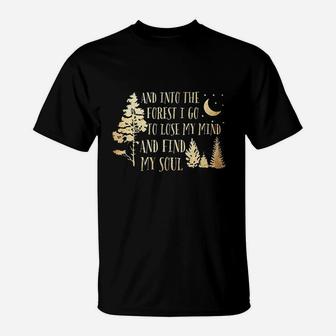 And Into The Forest I Go Adventure Lover T-Shirt | Crazezy AU