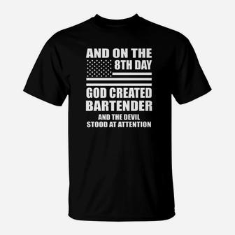 And On The 8th Day God Created Bartender T-Shirt - Thegiftio UK