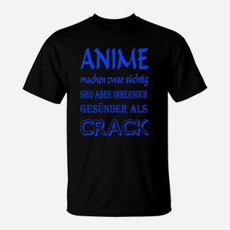 Anime Fan Humor T-Shirt - Anime sind gesünder als Crack, Schwarz - Seseable